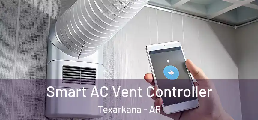 Smart AC Vent Controller Texarkana - AR